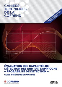 Evaluation Des Capacites De Detection Des End Par L'approche Probabilite De Detection : Guide Pratique Et Theorique 