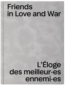 Friends In Love And War : L'eloge Des Meilleures Ennemies 