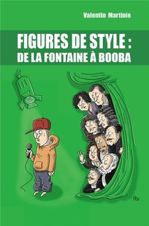 Figures De Style : De La Fontaine A Booba 