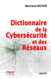 Dictionnaire De La Cybersecurite Et Des Reseaux 
