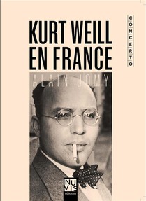 Kurt Weill A Paris : Chronique D'une Desillusion 
