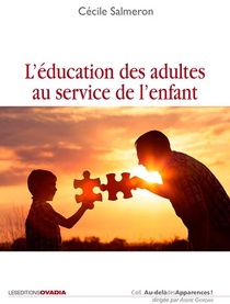 L'education Des Adultes Au Service De L'enfant 
