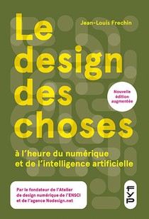Le Design Des Choses A L'heure Du Numerique Et De L'intelligence Artificielle 