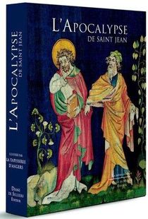 L'apocalypse De Saint Jean Illustree Par La Tapisserie D'angers 