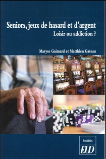 Seniors, Jeux De Hasard Et D'argent - Loisir Ou Addiction ? 