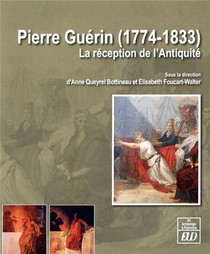 Pierre Guerin (1774-1833) ; La Reception De L'antiquite 