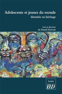 Adolescents Et Jeunes Du Monde ; Identites En Heritage 