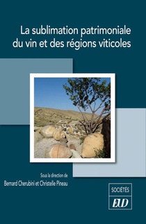La Sublimation Patrimoniale Du Vin Et Des Regions Viticoles 