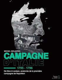 Campagne D'italie ; De Nice A Leooben 