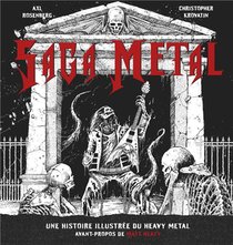 Saga Metal ; Une Histoire Illustree Du Heavy Metal 