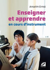 Enseigner Et Apprendre En Cours D'instrument : Manuel Pratique Pedagogique 