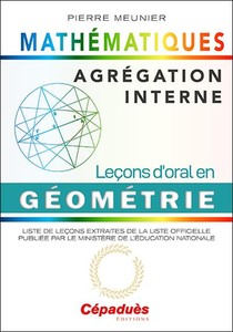 Agregation Interne De Mathematiques ; Lecons D'oral En Geometrie 