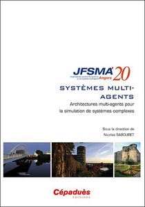 Jfsma 2020 ; Architectures Multi-agents Pour La Simulation De Systemes Complexes 