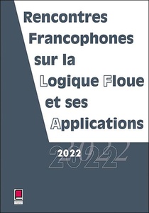 Lfa 2022 : Rencontres Francophones Sur La Logique Floue Et Ses Applications 