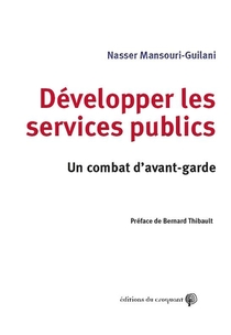 Developper Les Services Publics ; Un Combat D'avant-garde 
