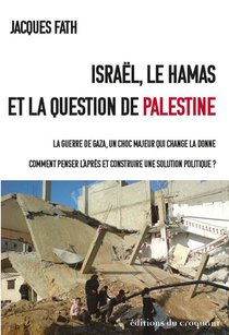 Israel, Le Hamas Et La Question De Palestine 