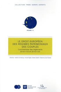 Le Droit Europeen Des Regimes Patrimoniaux Des Couples ; Commentaire Des Reglements 2016/1103 Et 2016/1104 