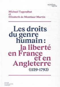 Les Droits Du Genre Humain : La Liberte En France Et En Angleterre (1159-1793) 