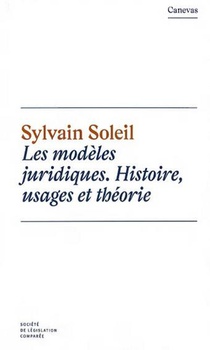 Les Modeles Juridiques : Histoire, Usages Et Theorie 