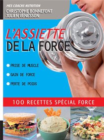 Assiette De La Force ; 100 Recettes Special Force 