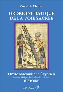 Ordre Initiatique De La Voie Sacree : Order Maconnique Egyptien 