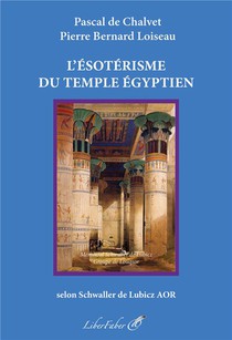 L'esoterisme Du Temple Egyptien : Selon Schwaller De Lubicz Aor 