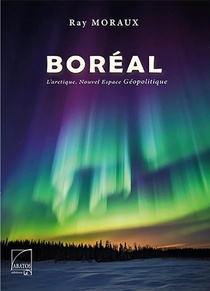 Boreal : L'arctique, Nouvel Espace Geopolitique 