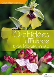 Guide Decouverte Des Orchidees D'europe & De Mediterranee 