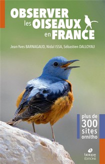 Observer Les Oiseaux En France ; Plus De 300 Spots Ornitho (2e Edition) 
