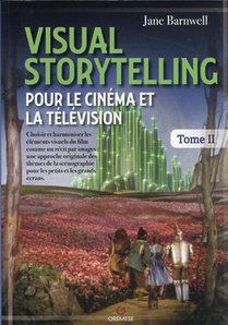 Visual Storytelling Pour Le Cinema Et La Television T.2 