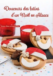 Douceurs Des Lutins D'un Noel En Alsace 