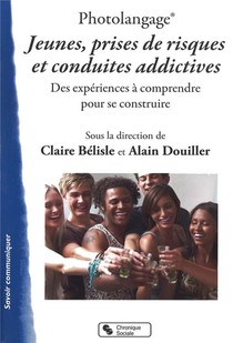 Photolangage ; Jeunes, Prises De Risques Et Conduites Addictives 
