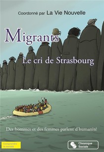 Migrants ; Le Cri De Strasbourg 