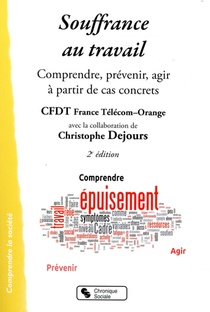 Souffrance Au Travail ; Regards Croises Sur Des Cas Concrets (2e Edition) 