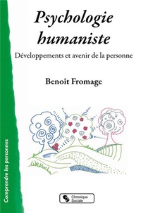 Psychologie Humaniste ; Developpements Et Avenir De La Personne 