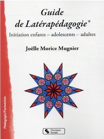 Guide De Laterapedagogie : Initiation Enfants - Adolescents - Adultes 