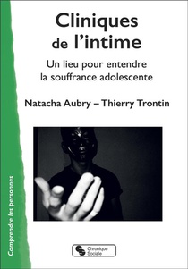 Cliniques De L'intime : Un Lieu Pour Entendre La Souffrance Adolescente 