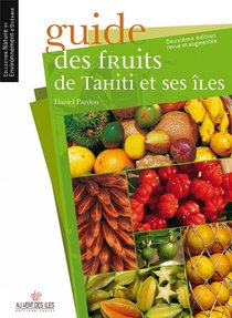 Guide Des Fruits De Tahiti Et Ses Iles 