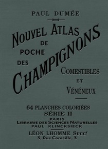 Nouvel Atlas De Poche Des Champignons Comestibles Et Veneneux ; Serie 2 