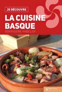 Je Decouvre : La Cuisine Basque 