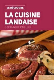 Je Decouvre : La Cuisine Landaise 