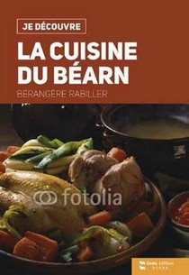 Je Decouvre : La Cuisine Du Bearn 