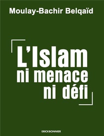 L'islam Ni Menace Ni Defi 