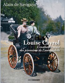Louise Cayrol : La Muse Exaltante Des Pionniers De L'automobile 