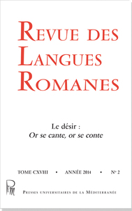 Revue Des Langues Romanes Tome 118 N 2 Le Desir : Or Se Cante, Or Se Conte 