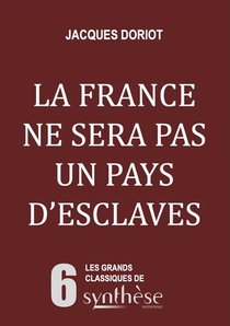 La France Ne Sera Pas Un Pays D'esclaves 
