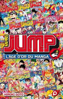 Jump ; L'age D'or Du Manga 