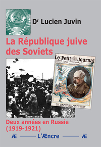La Republique Juive Des Soviets - Deux Annees En Russie (1919-1921) 