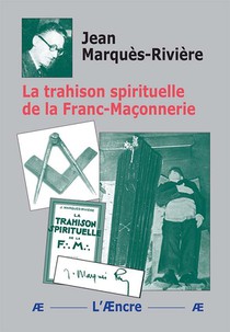 La Trahison Spirituelle De La Franc-maconnerie 