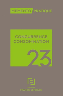 Memento Pratique : Concurrence Consommation (edition 2023) 